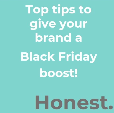 Black Friday - a blog from Honest Communications, a specialist garden and home PR agency, social media management, content creation and communications agency